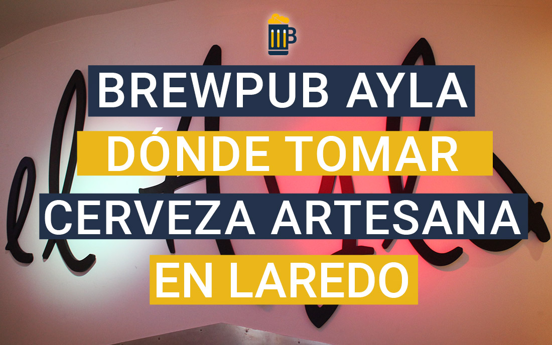 Dónde tomar cerveza artesana en Laredo