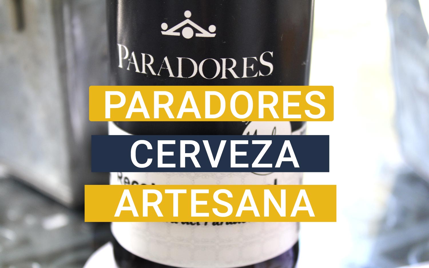 Cerveza Artesana PARADORES