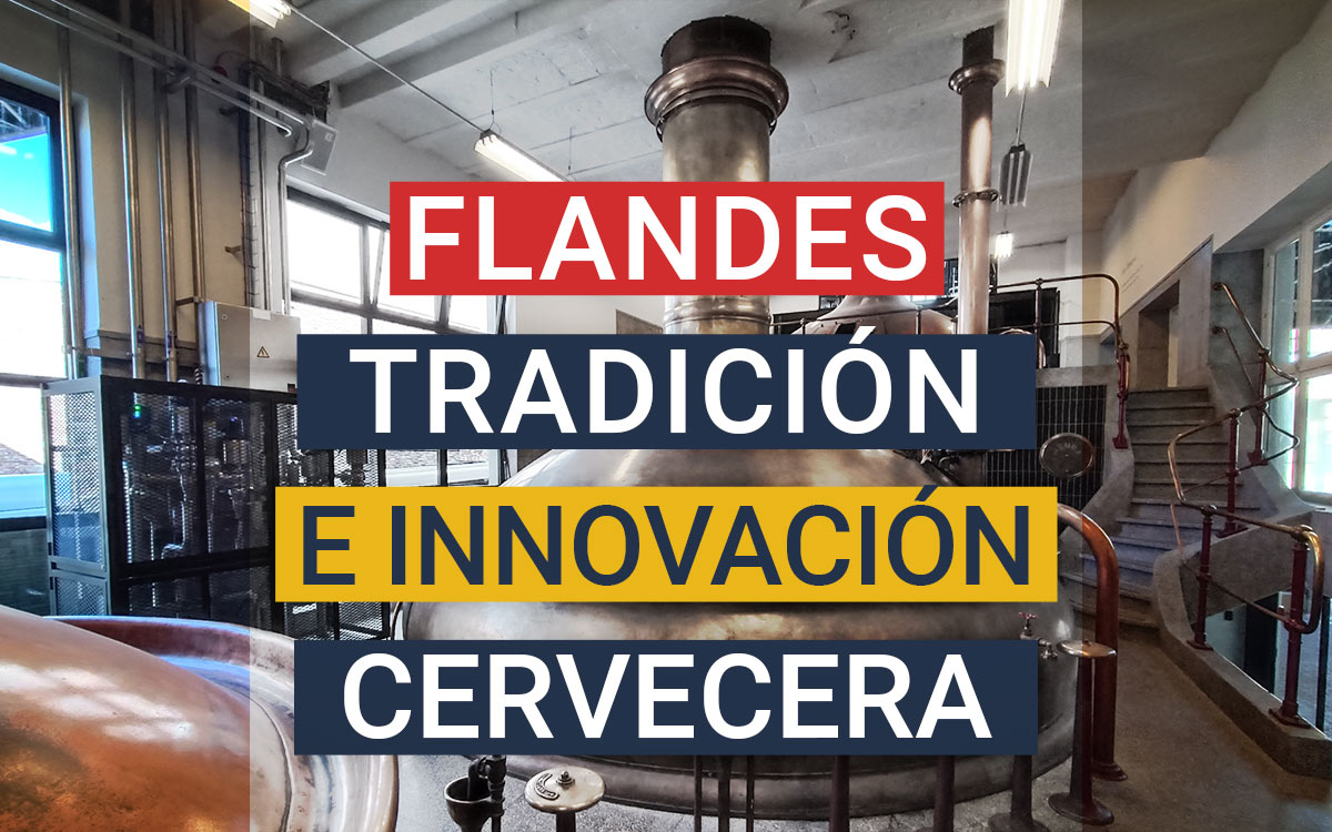 Flandes, entra la tradición y la innovación cervecera